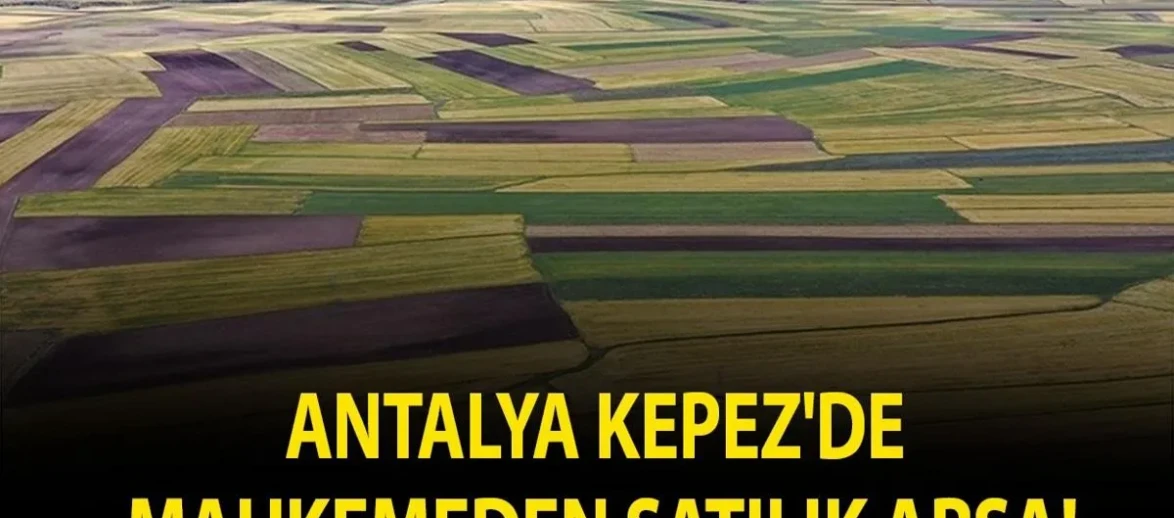 Antalya kepez'de mahkemeden satılık 390 metrekare arsa fırsatı