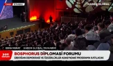 Bosphorus Diplomasi Forumu: Cumhurbaşkanı Erdoğan'ın İlk Durağı