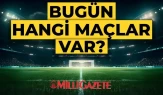 Bugün Hangi Futbol Maçları Oynanacak? 16 Şubat Pazartesi Maç Programı