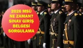 2026 MSÜ Sınav Tarihi ve Giriş Belgesi Nasıl Alınır?