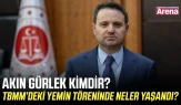 Akın Gürlek Kimdir? TBMM’deki Yemin Töreninde Neler Yaşandı?