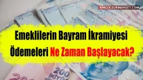 Emeklilerin Ramazan Bayramı İkramiyesi Ödemeleri Ne Zaman Başlayacak?