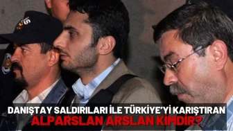 Danıştay Saldırısı'nın Baş Aktörü Alparslan Arslan'ın Hayatı