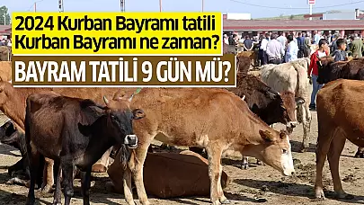 Kurban bayramı ne zaman, bayram tatili hangi günler?