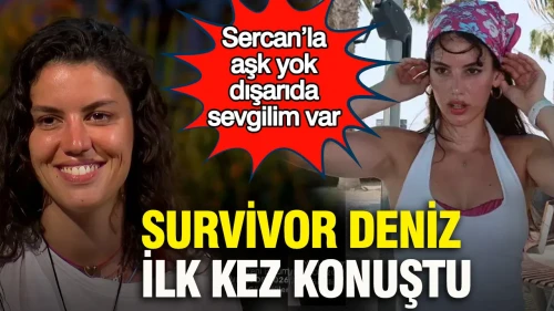 Survivor 2026'da Deniz Çatalbaş’tan dikkat çeken açıklama: Dışarıda bir erkek arkadaşım var!