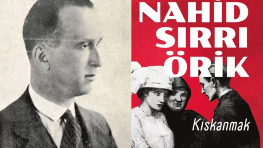 Nahid Sırrı Örik Kimdir? Kıskanmak Dizisinin Kitabını Yazdı
