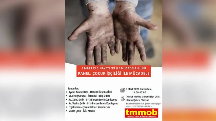 TMMOB İstanbul İl Koordinasyon Kurulu'ndan Çocuk İşçiliği ile Mücadele Paneli Düzenleniyor